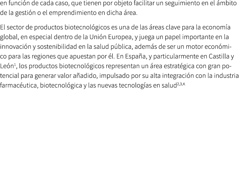 en funci n de cada caso, que tienen por objeto facilitar un seguimiento en el mbito de la gesti n o el emprendimient...