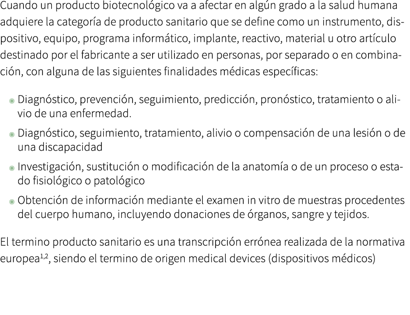 Cuando un producto biotecnol gico va a afectar en alg n grado a la salud humana adquiere la categor a de producto san...