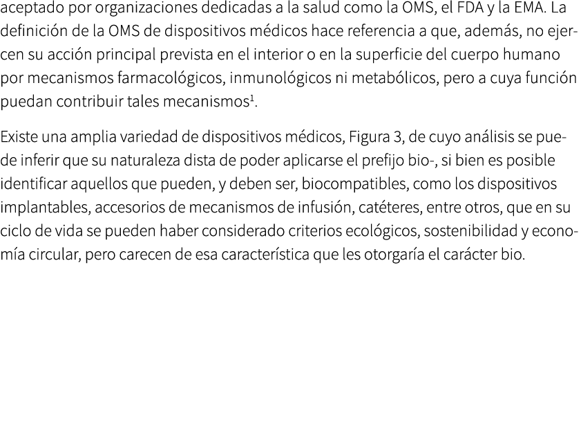 aceptado por organizaciones dedicadas a la salud como la OMS, el FDA y la EMA. La definici n de la OMS de dispositivo...
