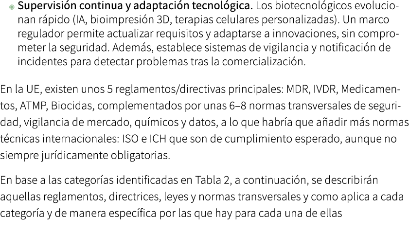◉ Supervisi n continua y adaptaci n tecnol gica. Los biotecnol gicos evolucionan r pido (IA, bioimpresi n 3D, terapia...