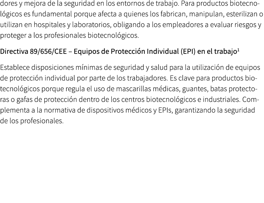 dores y mejora de la seguridad en los entornos de trabajo. Para productos biotecnol gicos es fundamental porque afect...