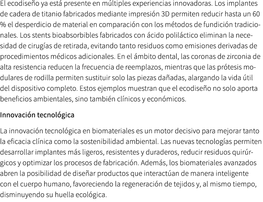 El ecodise o ya est presente en m ltiples experiencias innovadoras. Los implantes de cadera de titanio fabricados me...