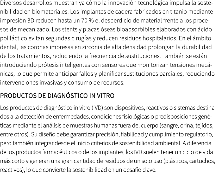 Diversos desarrollos muestran ya c mo la innovaci n tecnol gica impulsa la sostenibilidad en biomateriales. Los impla...