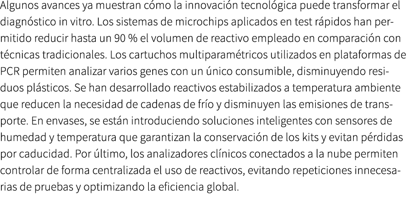 Algunos avances ya muestran c mo la innovaci n tecnol gica puede transformar el diagn stico in vitro. Los sistemas de...