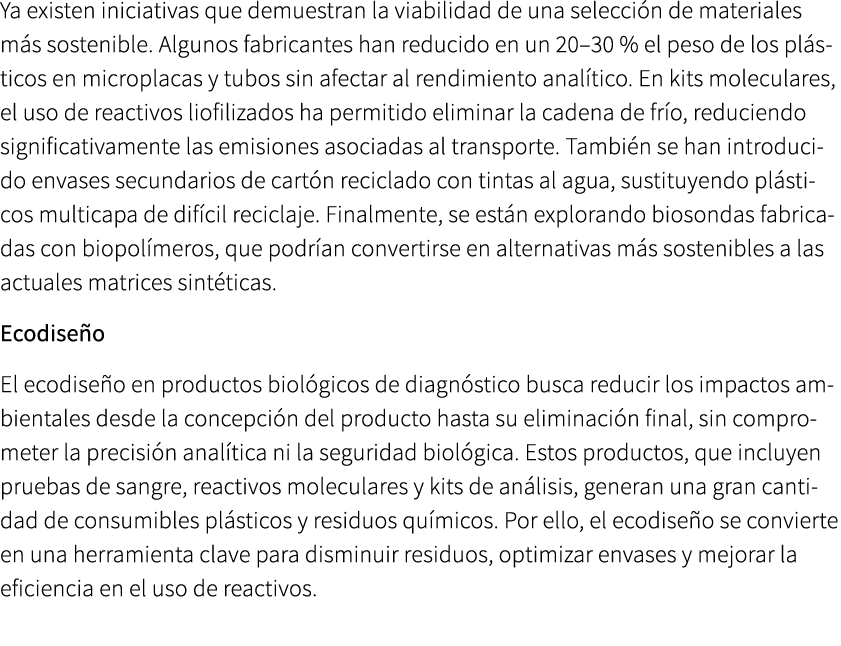 Ya existen iniciativas que demuestran la viabilidad de una selecci n de materiales m s sostenible. Algunos fabricante...