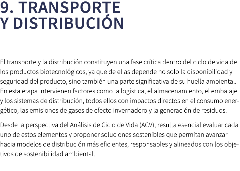 9. TRANSPORTE Y DISTRIBUCI N El transporte y la distribuci n constituyen una fase cr tica dentro del ciclo de vida de...