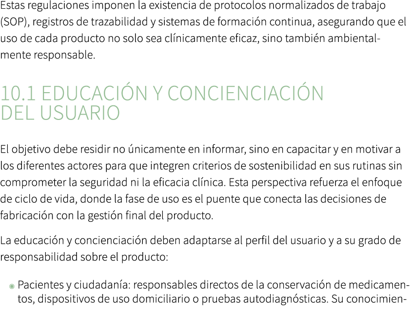 Estas regulaciones imponen la existencia de protocolos normalizados de trabajo (SOP), registros de trazabilidad y sis...