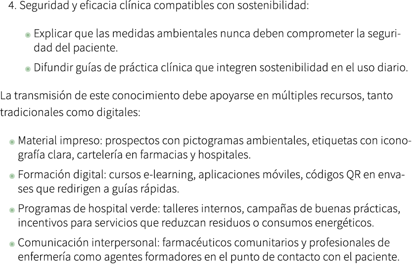 4. Seguridad y eficacia cl nica compatibles con sostenibilidad: ◉ Explicar que las medidas ambientales nunca deben co...
