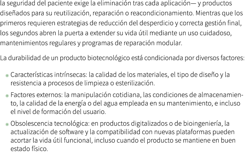 la seguridad del paciente exige la eliminaci n tras cada aplicaci n— y productos dise ados para su reutilizaci n, rep...