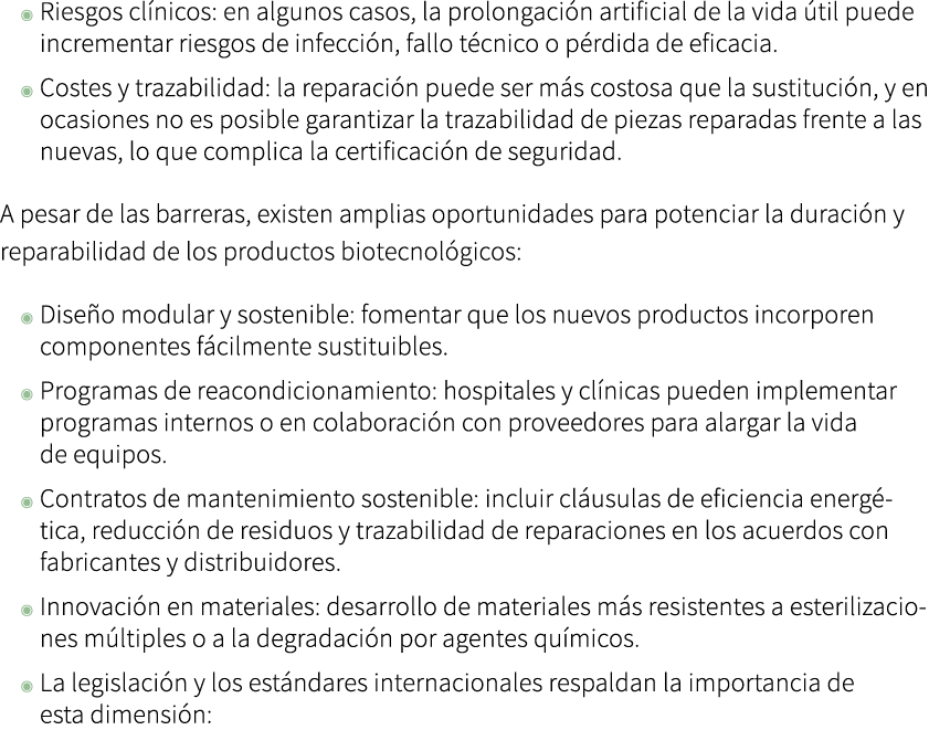 ◉ Riesgos cl nicos: en algunos casos, la prolongaci n artificial de la vida til puede incrementar riesgos de infecci...