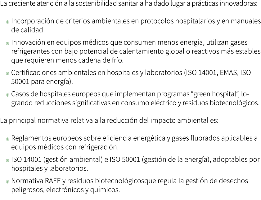 La creciente atenci n a la sostenibilidad sanitaria ha dado lugar a pr cticas innovadoras: ◉ Incorporaci n de criteri...