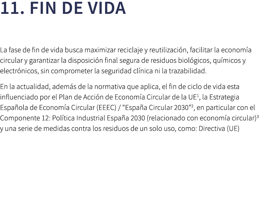 11. FIN DE VIDA La fase de fin de vida busca maximizar reciclaje y reutilizaci n, facilitar la econom a circular y ga...