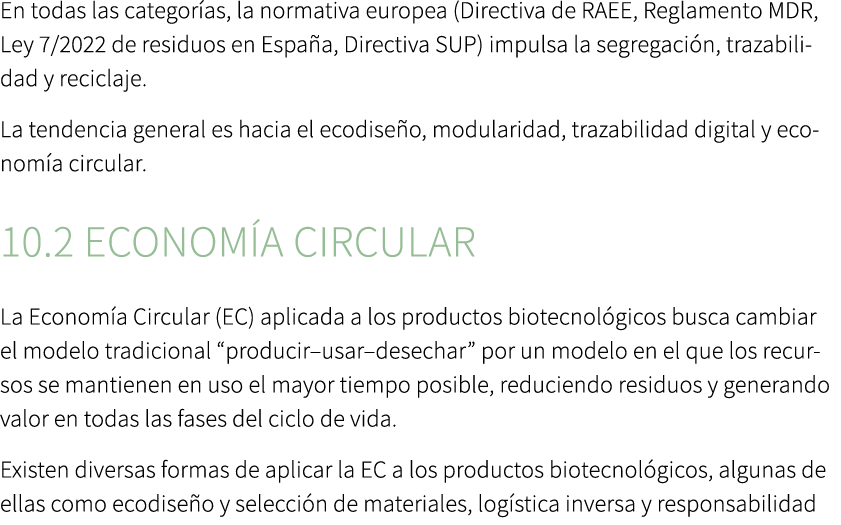 En todas las categor as, la normativa europea (Directiva de RAEE, Reglamento MDR, Ley 7/2022 de residuos en Espa a, D...