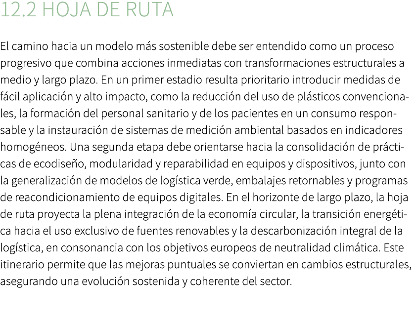 12.2 Hoja de ruta El camino hacia un modelo m s sostenible debe ser entendido como un proceso progresivo que combina ...