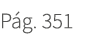 P g. 351