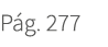P g. 277