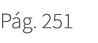 P g. 251