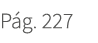 P g. 227