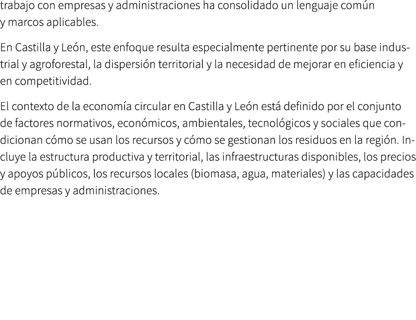 trabajo con empresas y administraciones ha consolidado un lenguaje com n y marcos aplicables. En Castilla y Le n, est...