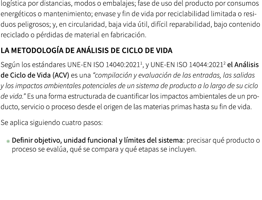 log stica por distancias, modos o embalajes; fase de uso del producto por consumos energ ticos o mantenimiento; envas...