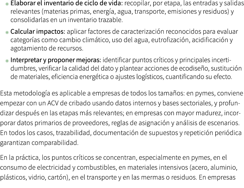 ◉ Elaborar el inventario de ciclo de vida: recopilar, por etapa, las entradas y salidas relevantes (materias primas, ...