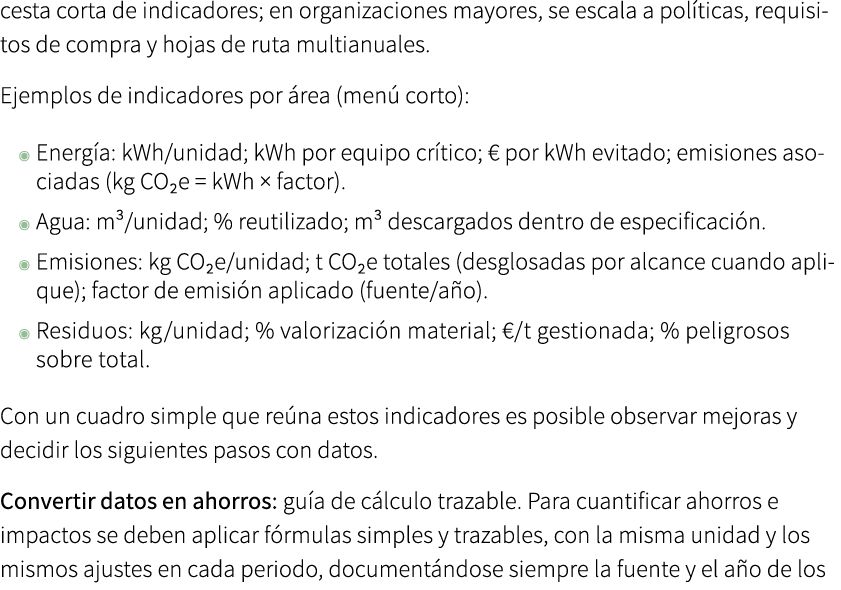 cesta corta de indicadores; en organizaciones mayores, se escala a pol ticas, requisitos de compra y hojas de ruta mu...