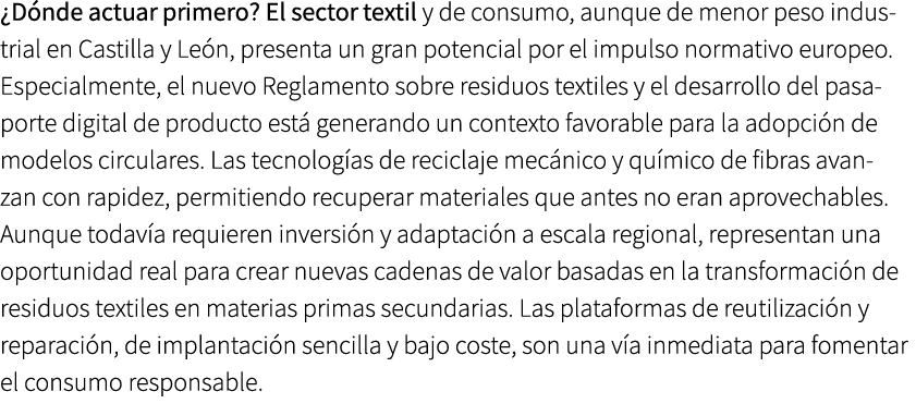¿D nde actuar primero? El sector textil y de consumo, aunque de menor peso industrial en Castilla y Le n, presenta un...