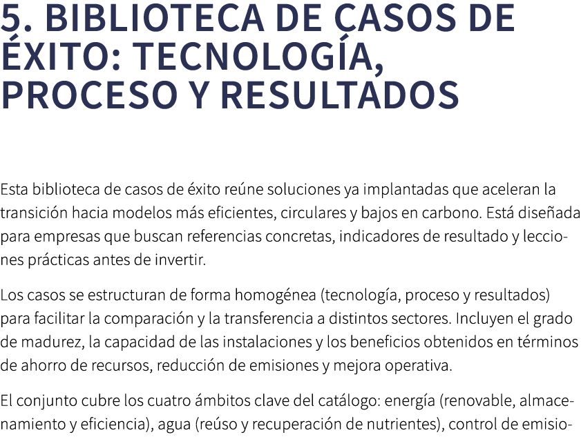 5. Biblioteca de casos de xito: tecnolog a, proceso y resultados Esta biblioteca de casos de  xito re ne soluciones ...