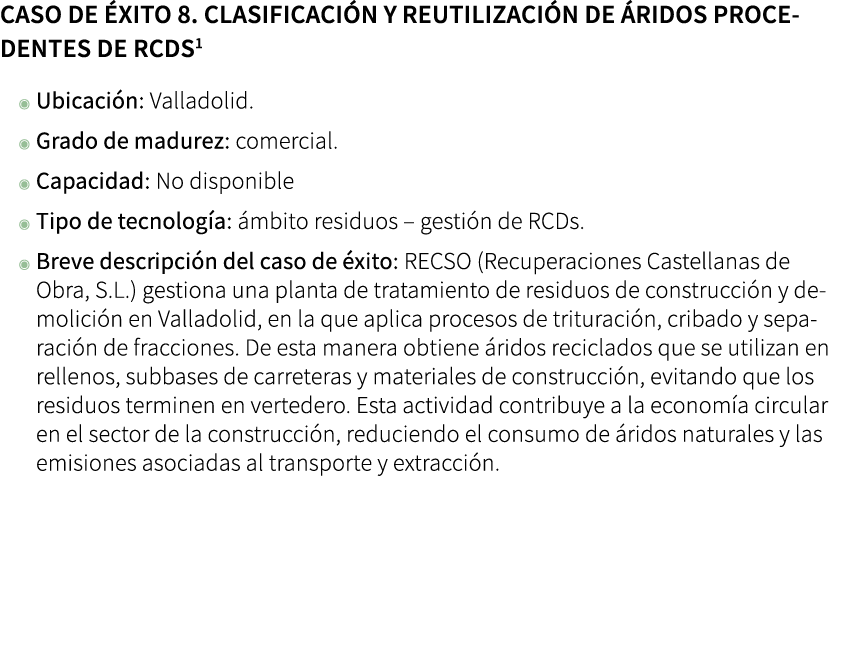 Caso de xito 8. Clasificaci n y reutilizaci n de  ridos procedentes de RCDs ◉ Ubicaci n: Valladolid. ◉ Grado de madu...