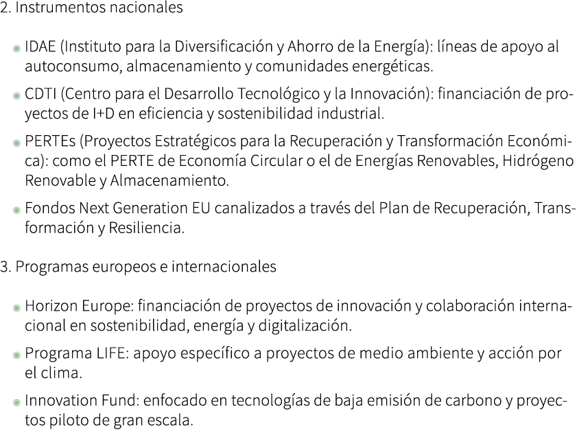 2. Instrumentos nacionales ◉ IDAE (Instituto para la Diversificaci n y Ahorro de la Energ a): l neas de apoyo al auto...