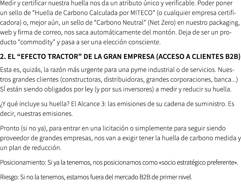 Medir y certificar nuestra huella nos da un atributo nico y verificable. Poder poner un sello de “Huella de Carbono ...