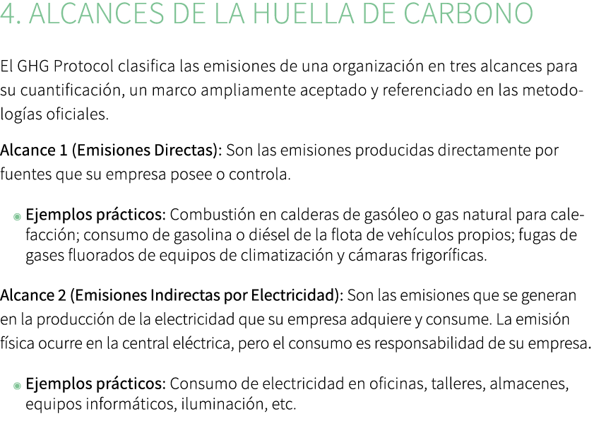4. Alcances de la Huella de Carbono El GHG Protocol clasifica las emisiones de una organizaci n en tres alcances para...