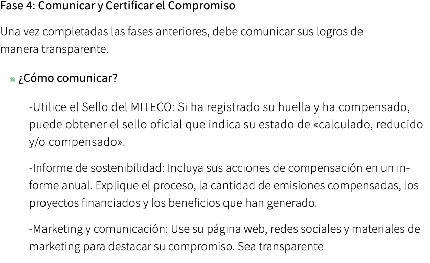 Fase 4: Comunicar y Certificar el Compromiso Una vez completadas las fases anteriores, debe comunicar sus logros de m...