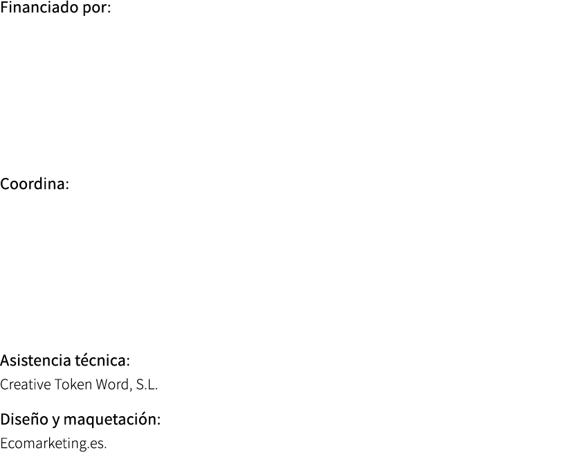 Financiado por: Coordina: Asistencia t cnica: Creative Token Word, S.L. Dise o y maquetaci n: Ecomarketing.es. 
