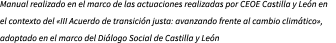 Manual realizado en el marco de las actuaciones realizadas por CEOE Castilla y Le n en el contexto del «III Acuerdo d...