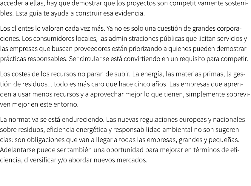 acceder a ellas, hay que demostrar que los proyectos son competitivamente sostenibles. Esta gu a te ayuda a construir...