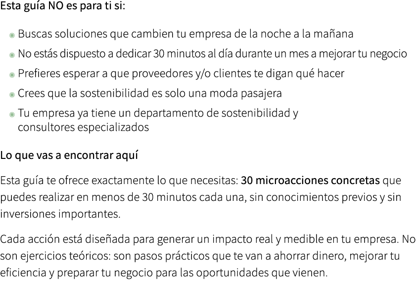 Esta gu a NO es para ti si: ◉ Buscas soluciones que cambien tu empresa de la noche a la ma ana ◉ No est s dispuesto a...