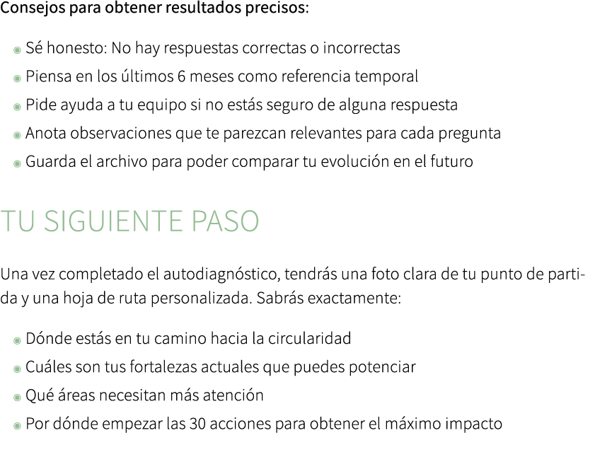 Consejos para obtener resultados precisos: ◉ S honesto: No hay respuestas correctas o incorrectas ◉ Piensa en los  l...