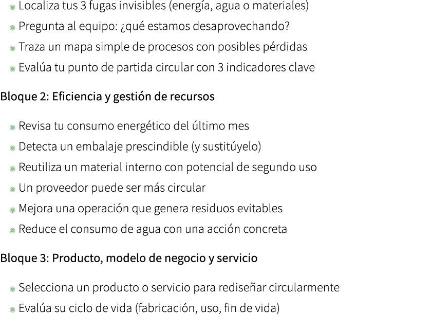 ◉ Localiza tus 3 fugas invisibles (energ a, agua o materiales) ◉ Pregunta al equipo: ¿qu estamos desaprovechando? ◉ ...