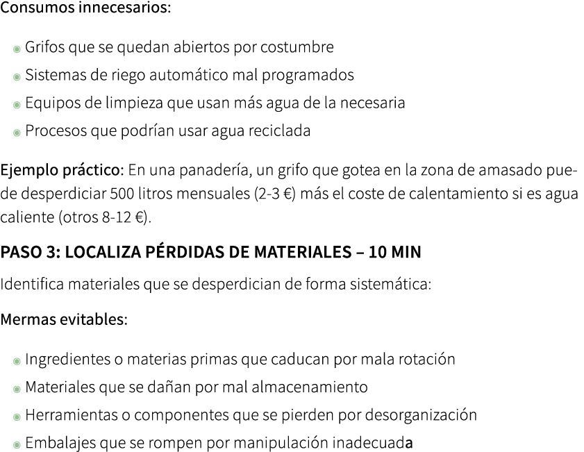 Consumos innecesarios: ◉ Grifos que se quedan abiertos por costumbre ◉ Sistemas de riego autom tico mal programados ◉...