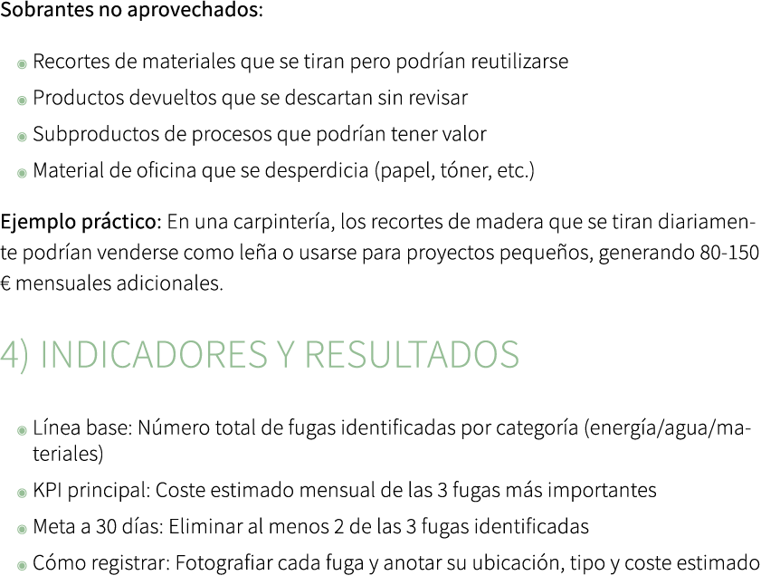 Sobrantes no aprovechados: ◉ Recortes de materiales que se tiran pero podr an reutilizarse ◉ Productos devueltos que ...
