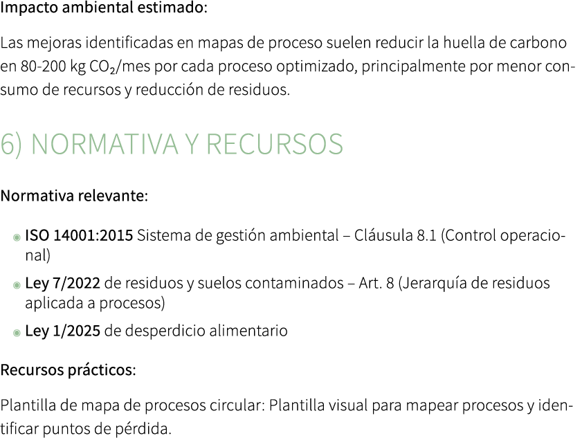 Impacto ambiental estimado: Las mejoras identificadas en mapas de proceso suelen reducir la huella de carbono en 80 2...