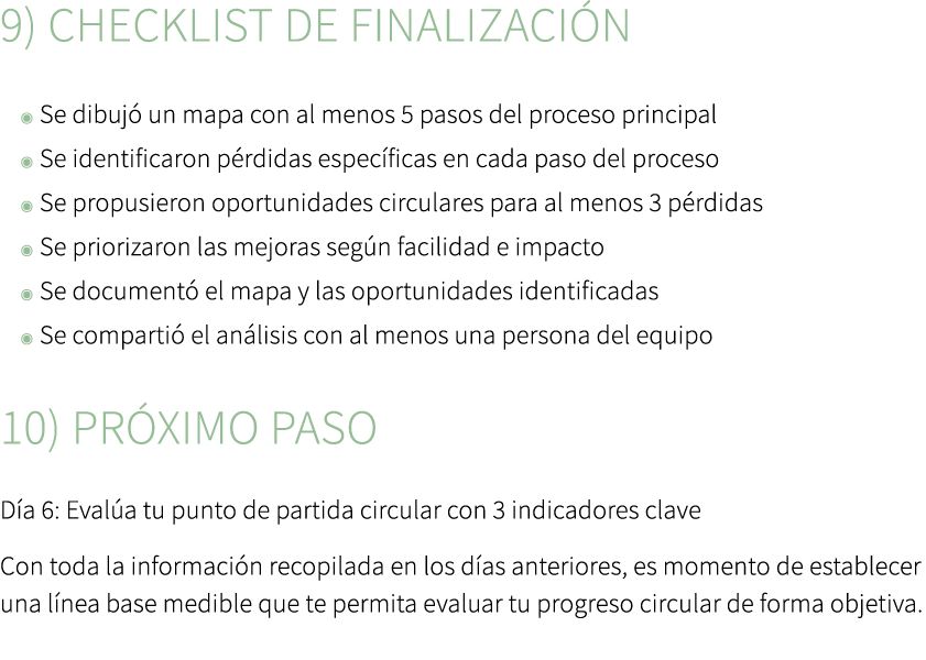 9) Checklist de finalizaci n ◉ Se dibuj un mapa con al menos 5 pasos del proceso principal ◉ Se identificaron p rdid...
