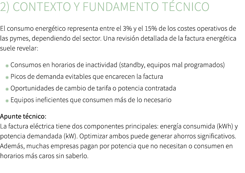 2) Contexto y fundamento t cnico El consumo energ tico representa entre el 3% y el 15% de los costes operativos de la...