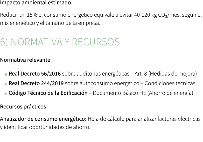 Impacto ambiental estimado: Reducir un 15% el consumo energ tico equivale a evitar 40 120 kg CO₂/mes, seg n el mix en...