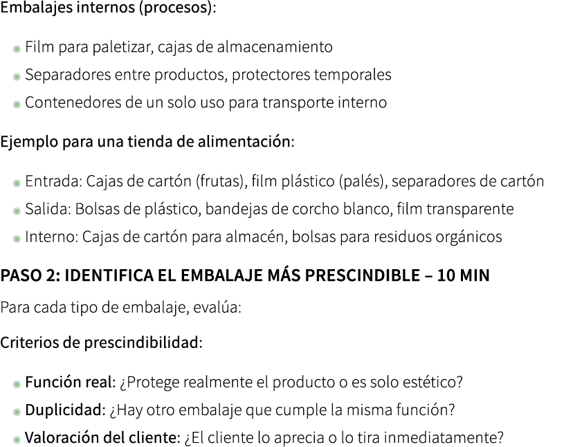 Embalajes internos (procesos): ◉ Film para paletizar, cajas de almacenamiento ◉ Separadores entre productos, protecto...