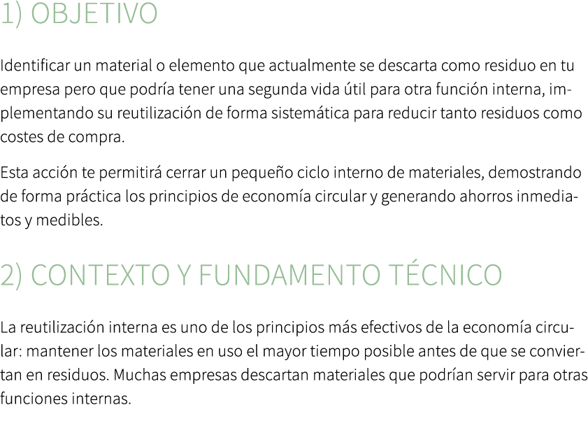 1) Objetivo Identificar un material o elemento que actualmente se descarta como residuo en tu empresa pero que podr a...