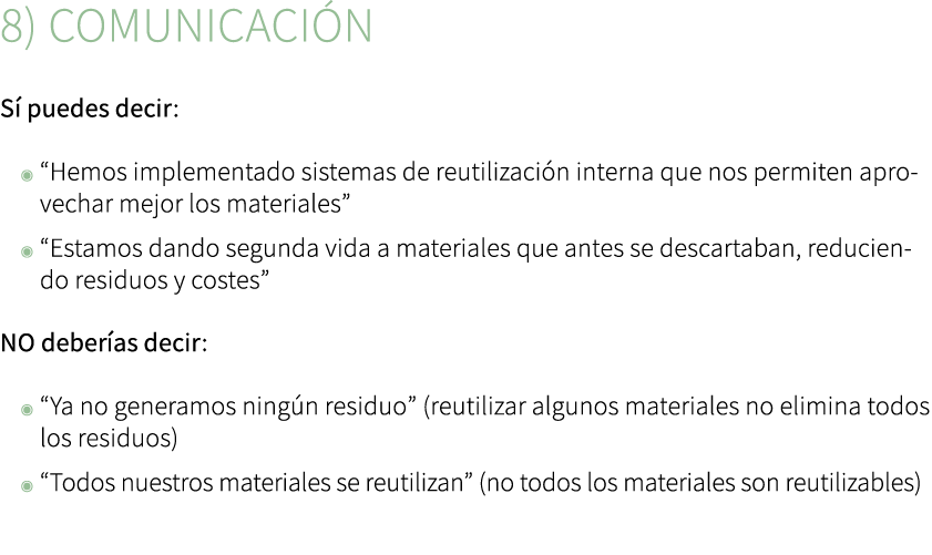 8) Comunicaci n S puedes decir: ◉ “Hemos implementado sistemas de reutilizaci n interna que nos permiten aprovechar ...