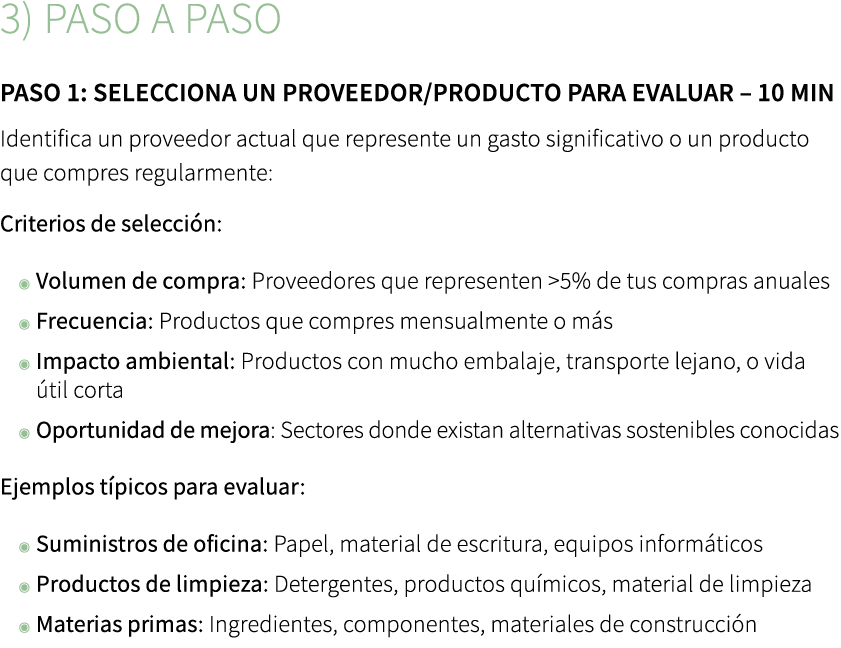 3) Paso a paso ﻿Paso 1: Selecciona un proveedor/producto para evaluar – 10 min Identifica un proveedor actual que rep...