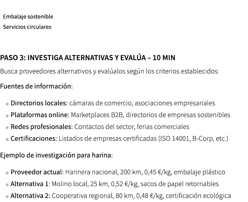  ﻿Paso 3: Investiga alternativas y eval a – 10 min Busca proveedores alternativos y eval alos seg n los criterios es...